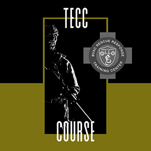 Tactical Emergency Casualty Care (TECC) Course (BVAC)